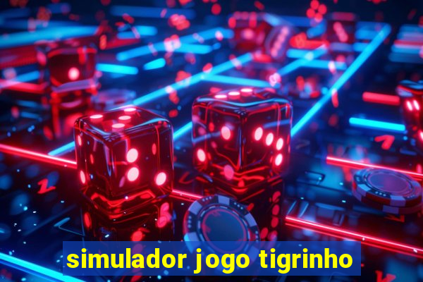 simulador jogo tigrinho